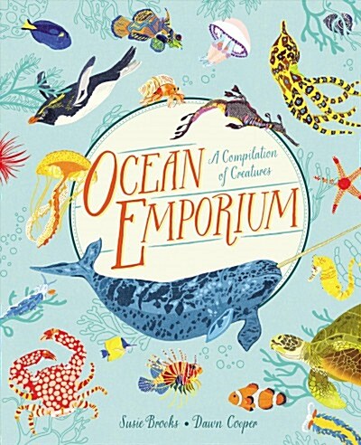 Ocean Emporium: A Compilation of Creatures (Hardcover)