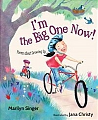 [중고] Im the Big One Now!: Poems about Growing Up (Hardcover)