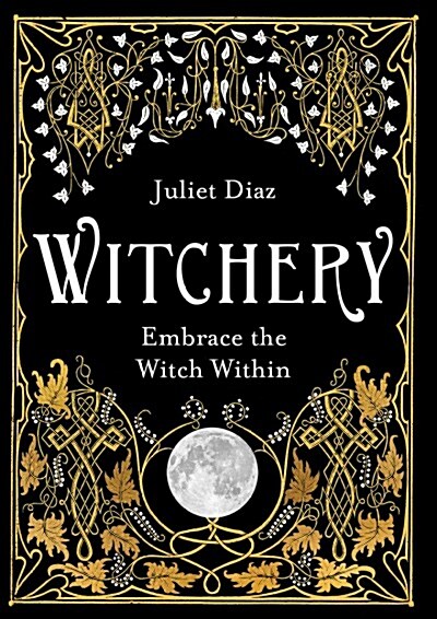 Witchery : Embrace the Witch Within (Paperback)
