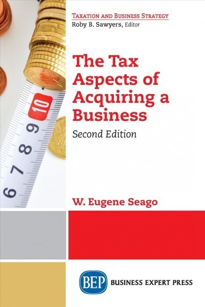 The Tax Aspects of Acquiring a Business, Second Edition (Paperback, 2, Revised)