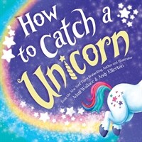 How to Catch a Unicorn (Hardcover)