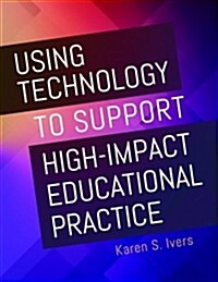 Using Technology to Support High-impact Educational Practice (Paperback)