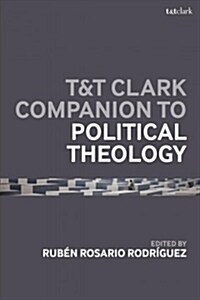 T&t Clark Handbook of Political Theology (Hardcover)