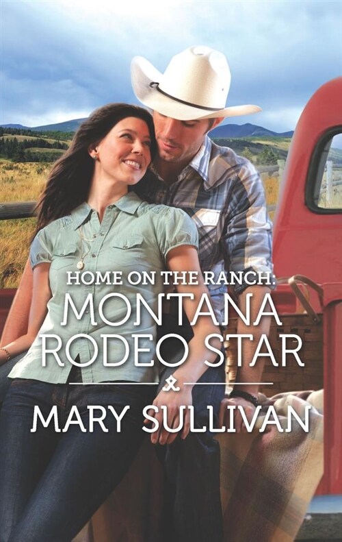 Home on the Ranch: Montana Rodeo Star (Mass Market Paperback, Original)