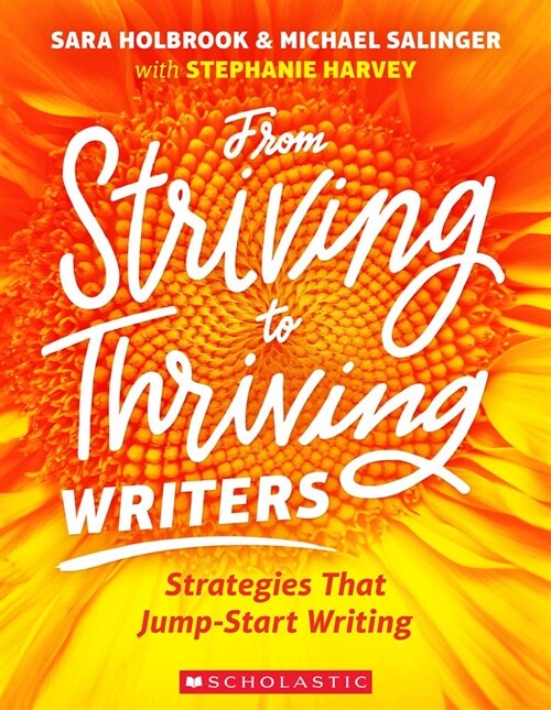 From Striving to Thriving Writers: Strategies That Jump-Start Writing (Paperback)