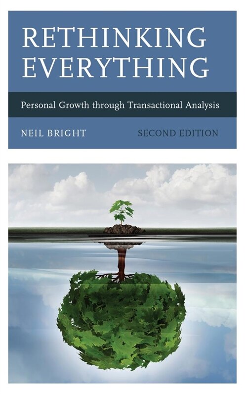 Rethinking Everything: Personal Growth Through Transactional Analysis (Hardcover, 2)