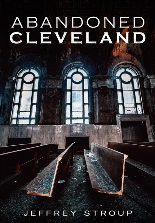 Abandoned Cleveland (Paperback)