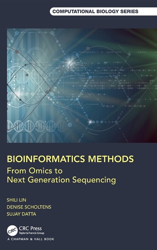 Bioinformatics Methods: From Omics to Next Generation Sequencing (Hardcover)