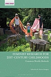 Feminist Research for 21st-Century Childhoods : Common Worlds Methods (Hardcover)