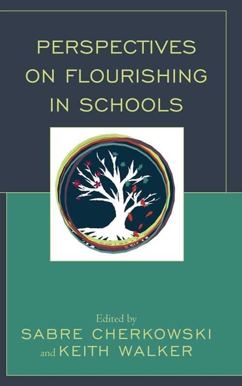 Perspectives on Flourishing in Schools (Hardcover)