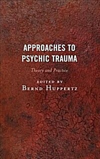 Approaches to Psychic Trauma: Theory and Practice (Hardcover)