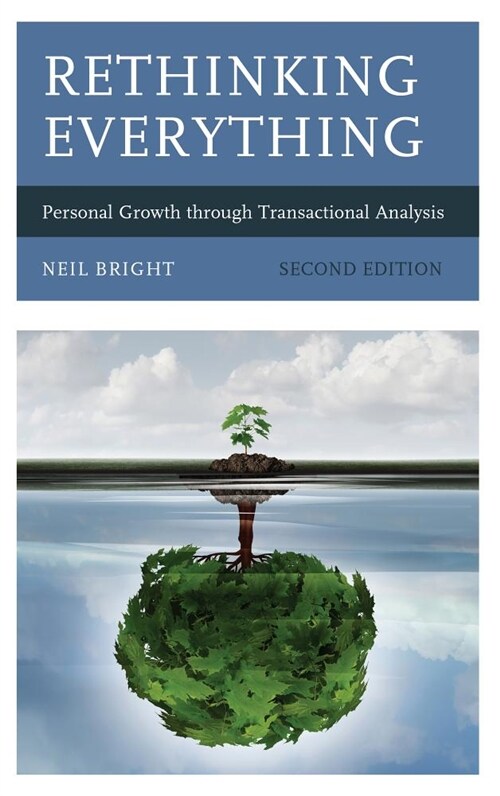 Rethinking Everything: Personal Growth through Transactional Analysis (Paperback, 2)
