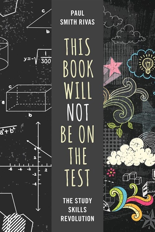 This Book Will Not Be on the Test: The Study Skills Revolution (Hardcover)