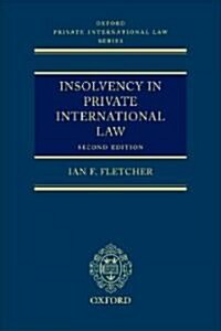 Insolvency in Private International Law (Hardcover, 2, Revised)