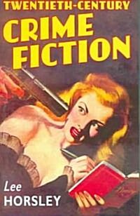 Twentieth-Century Crime Fiction (Hardcover)