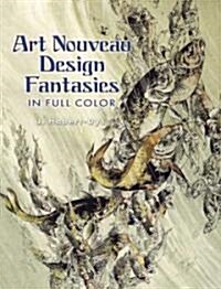 Art Nouveau Design Fantasies in Full Color (Paperback)