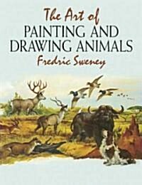 The Art of Painting And Drawing Animals (Paperback)