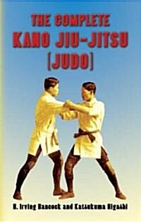 The Complete Kano Jiu-jitsu (Judo) (Paperback)