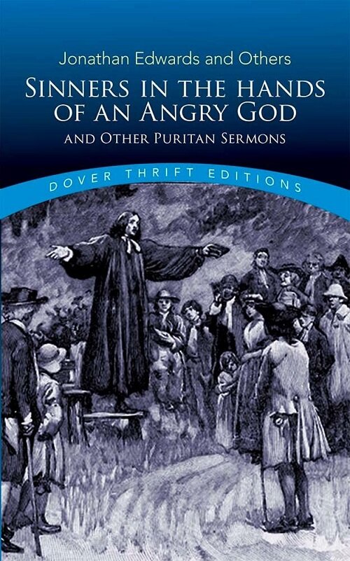 Sinners in the Hands of an Angry God and Other Puritan Sermons (Paperback)