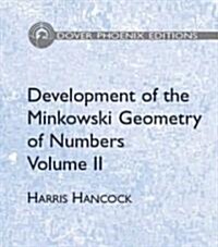  Development of the Minkowski Geometry of Numbers Volume 2 (Hardcover)