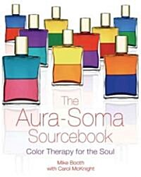 [중고] The Aura-Soma Sourcebook: Color Therapy for the Soul (Paperback)