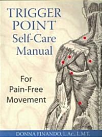 Trigger Point Self-Care Manual: For Pain-Free Movement (Paperback)