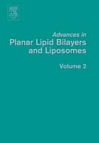 Advances in Planar Lipid Bilayers And Liposomes (Hardcover)