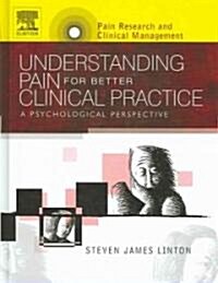 Understanding Pain for Better Clinical Practice: A Psychological Perspective Volume 16 (Hardcover)