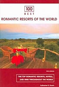 100 Best Romantic Resorts of the World (Paperback, 5th)