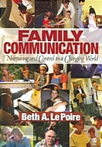 Family Communication: Nurturing and Control in a Changing World (Paperback)