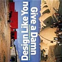 [중고] Design Like You Give a Damn: Architectural Responses to Humanitarian Crises (Paperback)