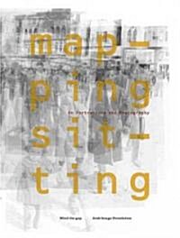 Mapping Sitting: On Portraiture and Photography (Hardcover)