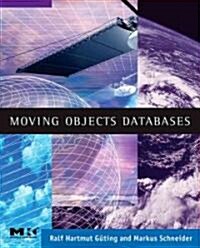Moving Objects Databases (Hardcover)