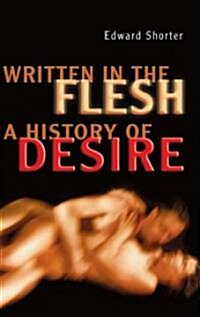 Written in the Flesh: A History of Desire (Hardcover, 2)