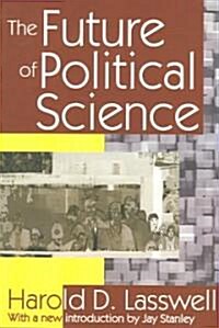 The Future of Political Science (Paperback)
