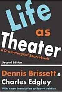 Life as Theater: A Dramaturgical Sourcebook (Paperback, 2)