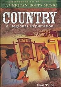 Country: A Regional Exploration (Hardcover)