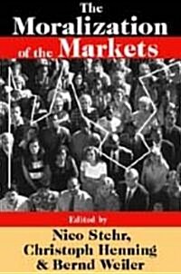 The Moralization of the Markets (Hardcover)
