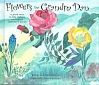 Flowers For Grandpa Dan (Hardcover)