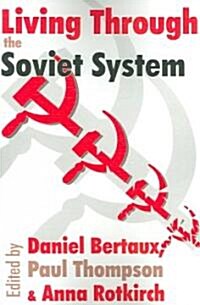 Living Through the Soviet System (Paperback)