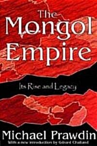 The Mongol Empire: Its Rise and Legacy (Paperback)