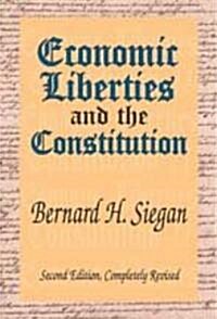 Economic Liberties and the Constitution (Paperback, 2)