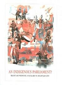 An Indigenous Parliament? Realities and Perspectives in Russia and the Circumpolar North (Paperback)