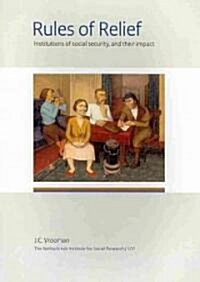 Rules of Relief: Institutions of Social Security, and Their Impact (Paperback)