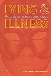 Lying and Illness: Power and Performance (Paperback)