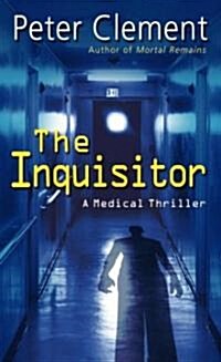 The Inquisitor: A Medical Thriller (Mass Market Paperback)