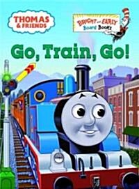 Thomas & Friends: Go, Train, Go! (Thomas & Friends) (Board Books)