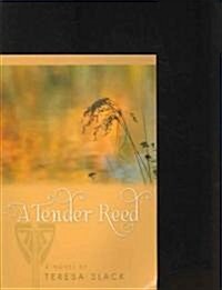 A Tender Reed (Paperback)