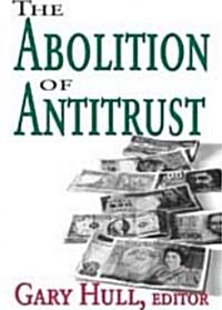 Abolition of Antitrust (Paperback)