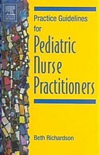 Practice Guidelines for Pediatric Nurse Practitioners (Paperback, Spiral)
